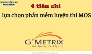 4 tiêu chí lựa chọn phần mềm luyện thi mos