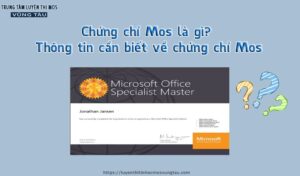 Chứng chỉ mos là gì thông tin cần biết về chứng chỉ mos