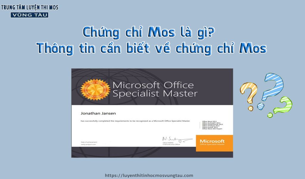 Chứng chỉ mos là gì thông tin cần biết về chứng chỉ mos