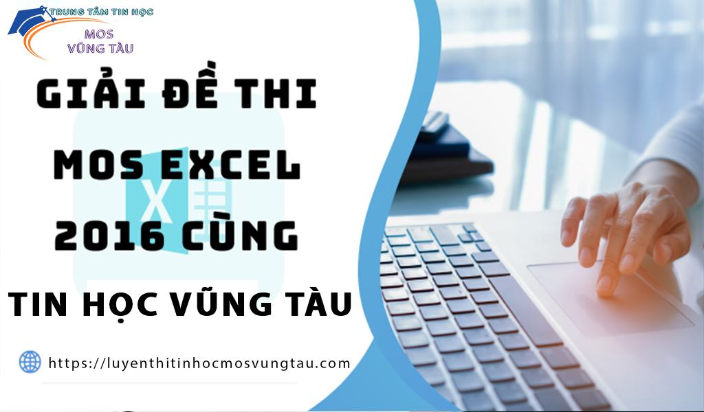 Giải đề thi mos tại tin học vũng tàu