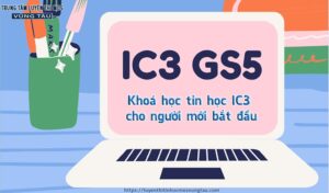Khóa học ic3 cho người mới bắt đầu