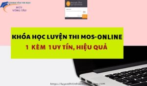 Khóa học luyện thi mos 1 kèm 1 online uy tín chất lượng hiệu quả vũng tàu