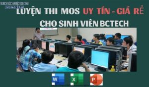 Luyện thi mos giá rẻ cho sinh viên trường cao đẳng kỹ thuật công nghệ bà rịa vũng tàu