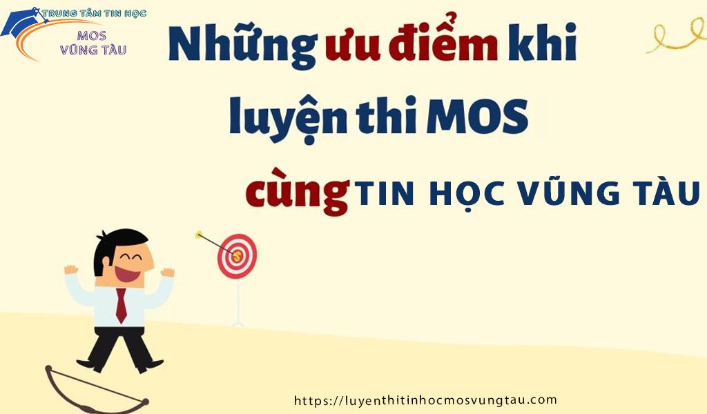 Những ưu điểm khi luyện thi mos tại trung tâm luyện thi mos vũng tàu