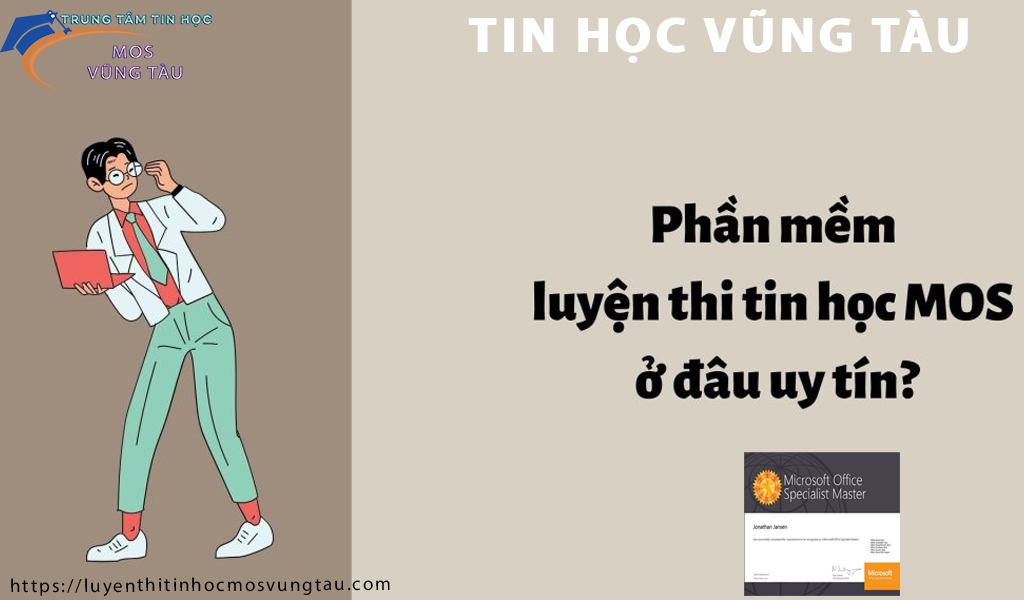 Phần mềm luyện thi tin mos ở đâu uy tín