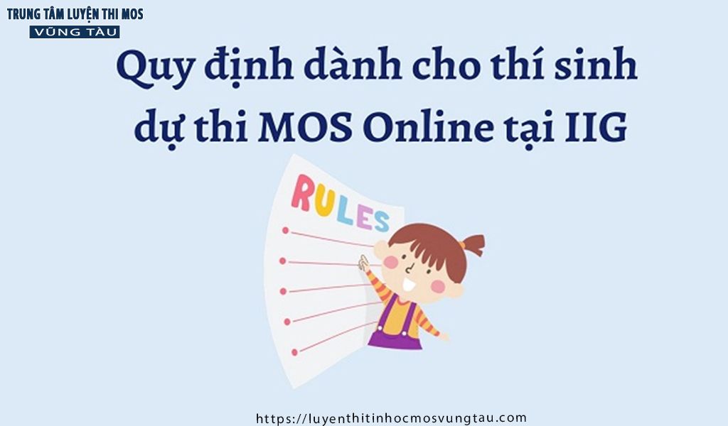 Quy định dành cho thí sinh dự thi mos online tại iig