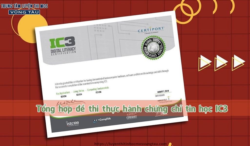Tổng hợp đề thi thực hành chứng chỉ tin học ic3 trường đại học bà rịa vũng tàu