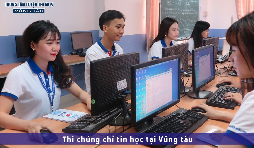 Thi chứng chỉ tin học ứng dụng công nghệ thông tin cơ bản tại Phường 10 Vũng tàu