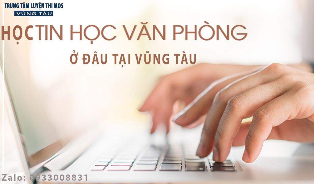 Học tin học văn phòng ở đâu tại vũng tàu