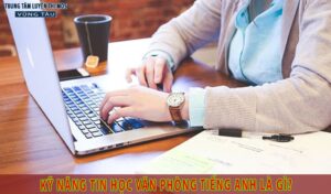 kỹ năng tin học văn phòng tiếng anh là gì