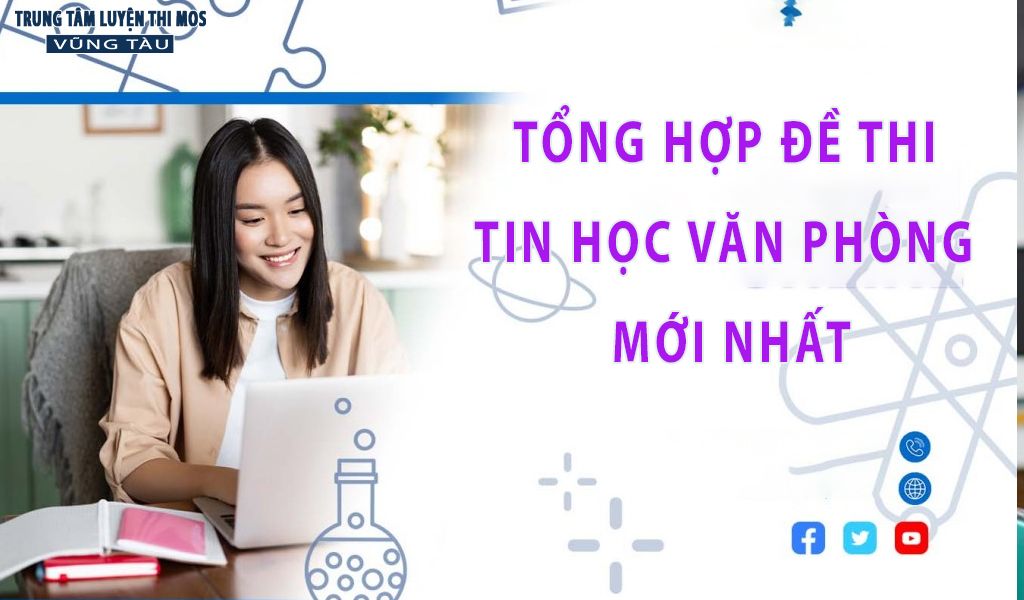 Tổng hợp đề thi tin học văn phòng