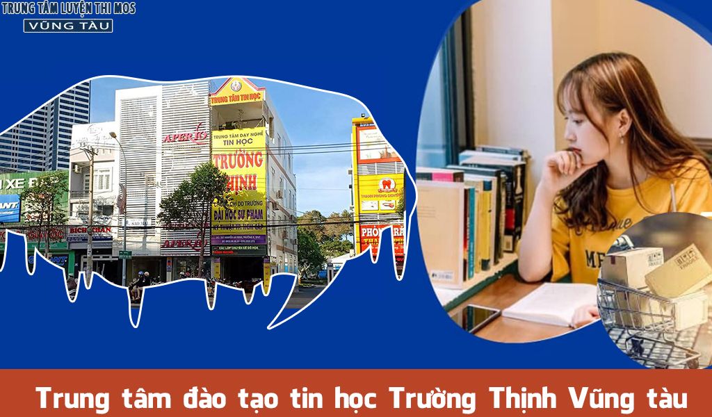 Trung tâm đào tạo tin học cho học sinh thpt vũng tàu