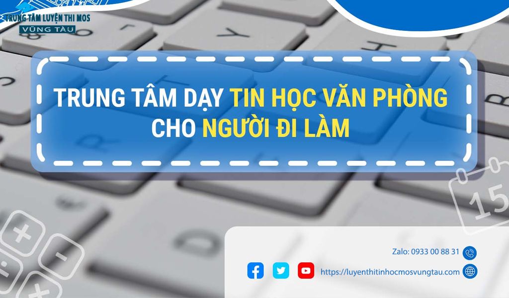 trung tâm dạy tin học văn phòng cho người đi làm tại vũng tàu